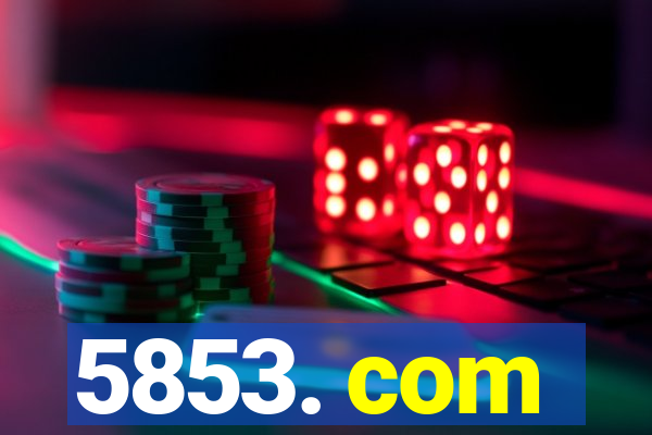 5853. com